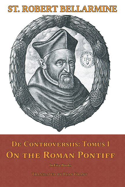 On the Roman Pontiff by St Robert Bellarmine ~ Ryan Grant – Sensus Fidelium